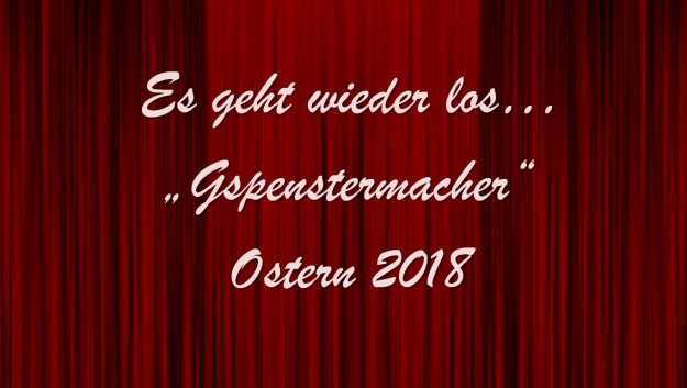 Beitragsbild Es geht wieder los Gspenstermacher 2018